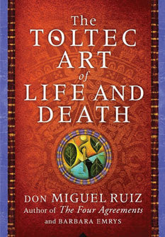 Toltec Art of Life and Death