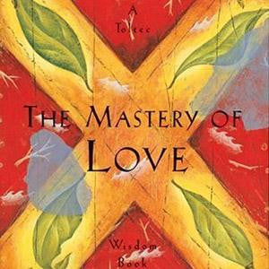 The Mastery Of Love